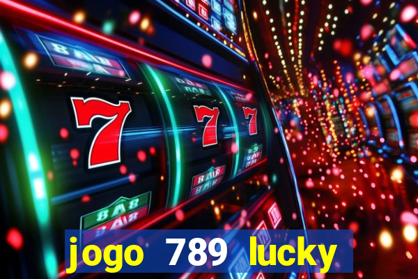 jogo 789 lucky paga mesmo